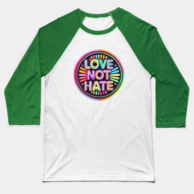 Love is not hate Baseball T-Shirt by LegnaArt